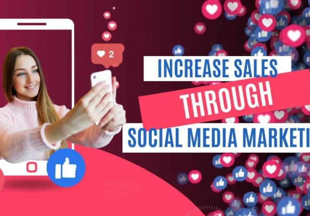 A Comprehensive Guide to Increasing Sales Through Social Media